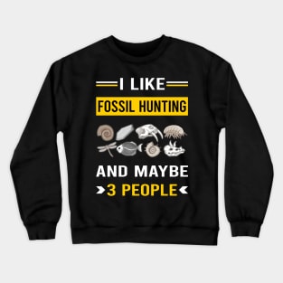 3 People Fossil Hunting Hunter Paleontology Paleontologist Archaeology Archaeologist Crewneck Sweatshirt